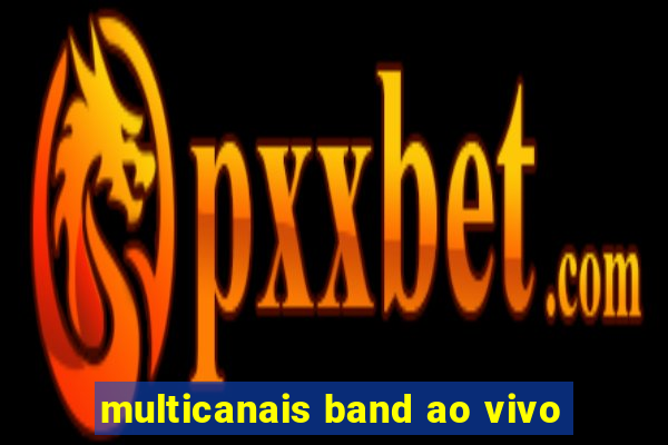 multicanais band ao vivo